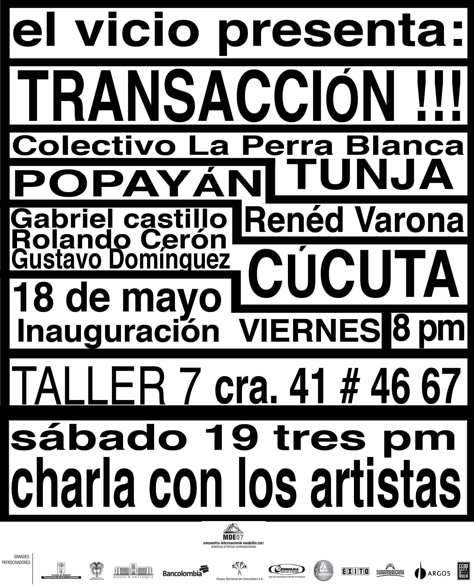 El Vicio Producciones / Ganga Internacional Gallery. Bogotá – Colombia