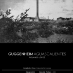 Guggenheim Aguascalientes