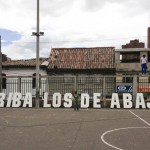 ARRIBA LOS DE ABAJO Todo por la Praxis & CaldodeCultivo Barrio de La Perseverancia Bogotá (Colombia) La Otra Bienal de Arte de Bogotá 2013r